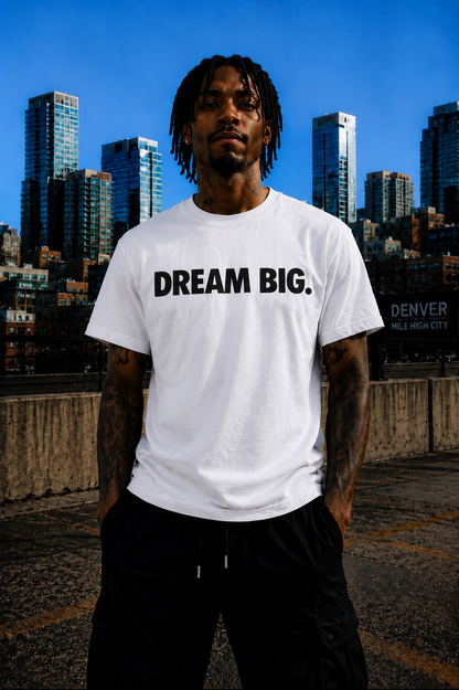 Dream Big Denver T-Shirt – Denver Streetwear Graphic Tee