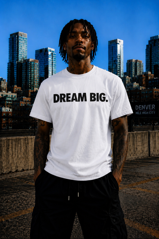 Dream Big Denver T-Shirt – Denver Streetwear Graphic Tee